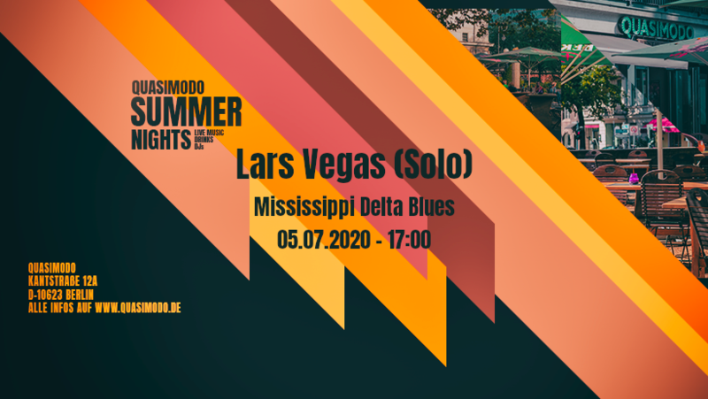 Quasimodo Sommerbühne | Lars Vegas | Mississippi Blues