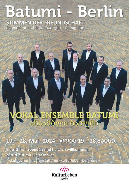 Der georgische A-Cappella-Chor „Vokal Ensemble BATUMI“ ist mit der Konzertreihe “Stimmen der Freundschaft Batumi – Berlin” vom 19. – 28. Mai zu Gast in Berlin