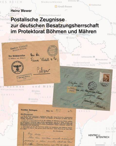 Heinz Wewer „Postalische Zeugnisse zur deutschen Besatzungspolitik im Protektorat Böhmen und Mähren“