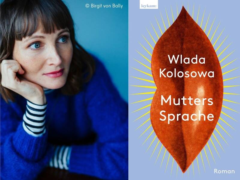 Lesung & Gespräch mit Wlada Kolosowa: „Mutters Sprache“