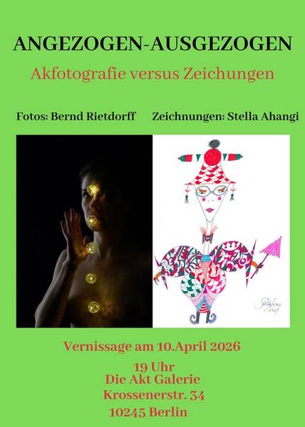 Die Aktgalerie / "Angezogen-Ausgezogen" von Bernd Rietdorff und Stella Ahangi (Fr-Sa-So)