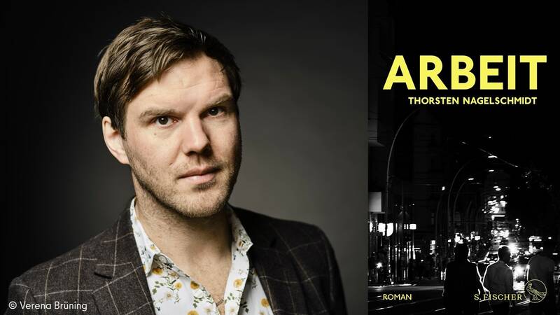 "Berlin sucht ein Buch"mit Thorsten Nagelschmidts „Arbeit“