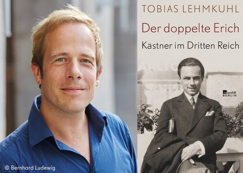 Tobias Lehmkuhl: "Der doppelte Erich - Kästner im Dritten Reich"