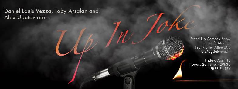 Up In Joke - Free Comedy Show - Daniel Louis Vezza, Toby Arsalan & Alex Upatov