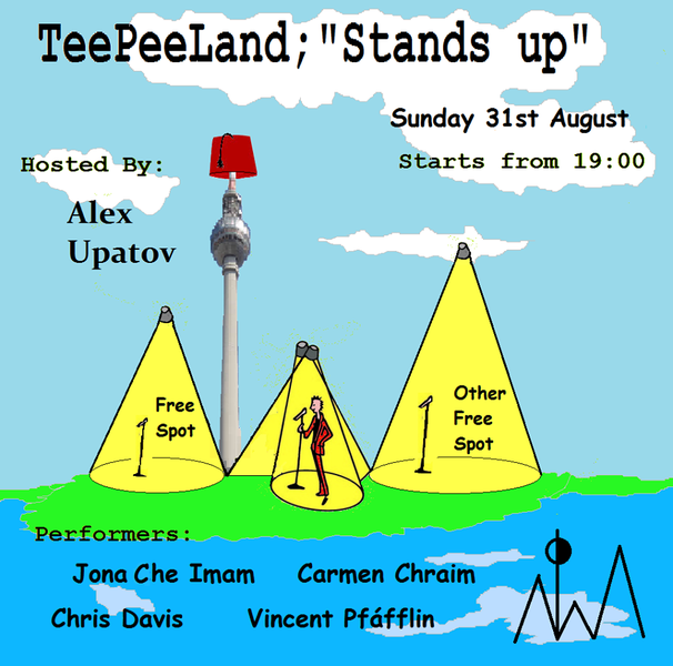 TeepeeLand 'Stands Up' _ 31.08.2014 _ Free _ Alternative Space