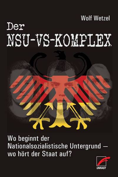 Wo beginnt der Nationalsozialistische Untergrund – wo hört der Staat auf? Vortrag & Diskussion mit "Der NSU-VS-Komplex"-Autor Wolf Wetzel im Theaterdiscounter