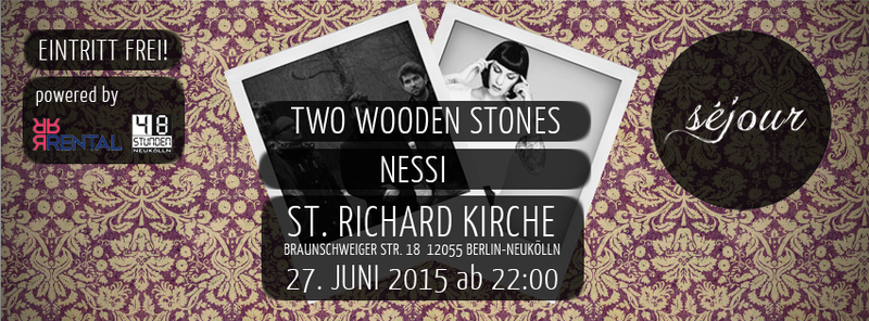 Nessi & Two Wooden Stones - Live-Konzert bei séjour (48 Stunden Neukölln)