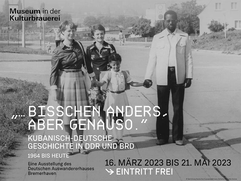 Neue Wechselausstellung im Museum in der Kulturbrauerei: "… bisschen anders, aber genauso.“ Kubanisch-deutsche Geschichte in DDR und BRD - 1964 bis heute (Di - So)