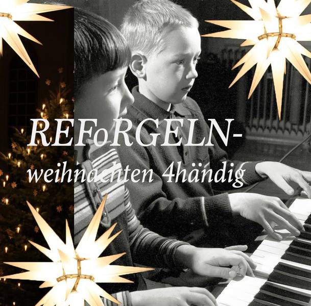 REFoRGELN - weihnachten 4händig