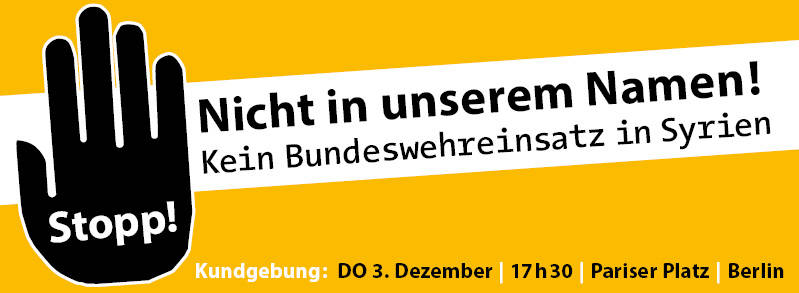 Kein Bundeswehreinsatz in Syrien!