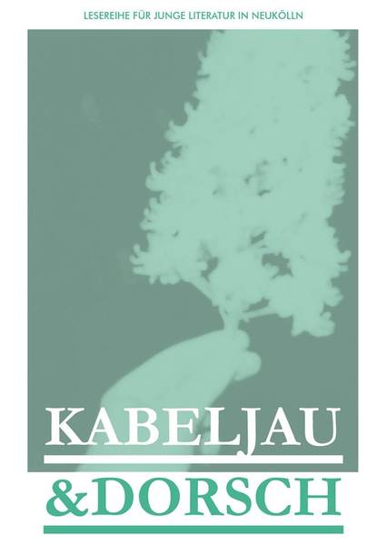 Kabeljau & Dorsch - Lesereihe für junge Literatur jetzt open air