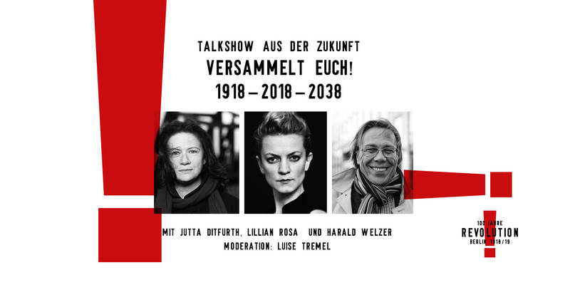 Talkshow aus der Zukunft: Versammelt Euch! 1918 – 2018 – 2038
