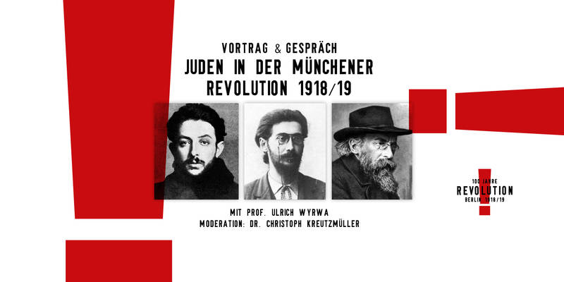 Vortrag & Gespräch: Juden in der Münchener Revolution 1918/19