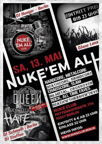 Nuke 'Em All live w/ Behead the Broken Queen & Addicted to Hate