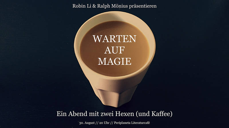 Lesung: Ralph Mönius & Robin Li: Warten auf Magie @ Periplaneta Berlin