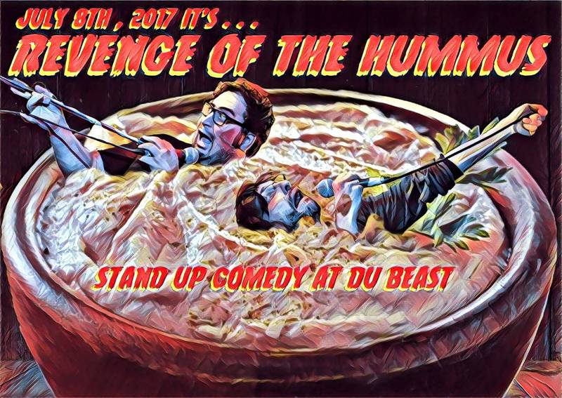Revenge of the Hummus (Stand up Comedy at Du Beast)