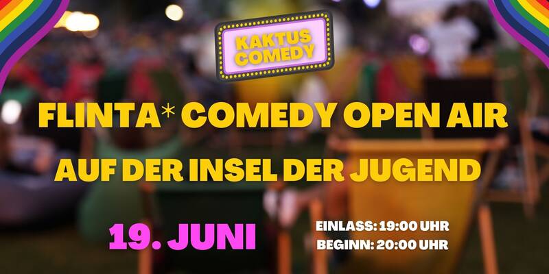 Kaktus Comedy: FLINTA* Comedy Open Air auf der Insel der Jugend