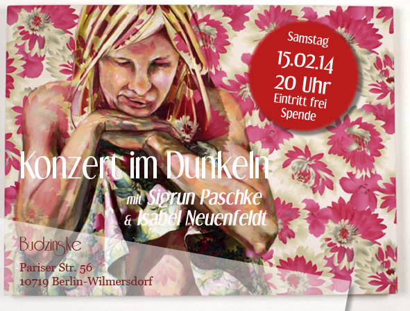 KONZERT IM DUNKELN mit Sigrun Paschke & Isabel Neuenfeldt