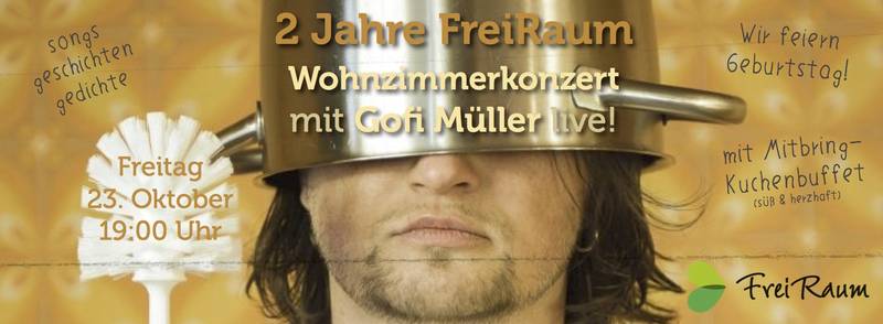 FreiRaum-Geburtstag: Wohnzimmerkonzert  mit Gofi Müller!