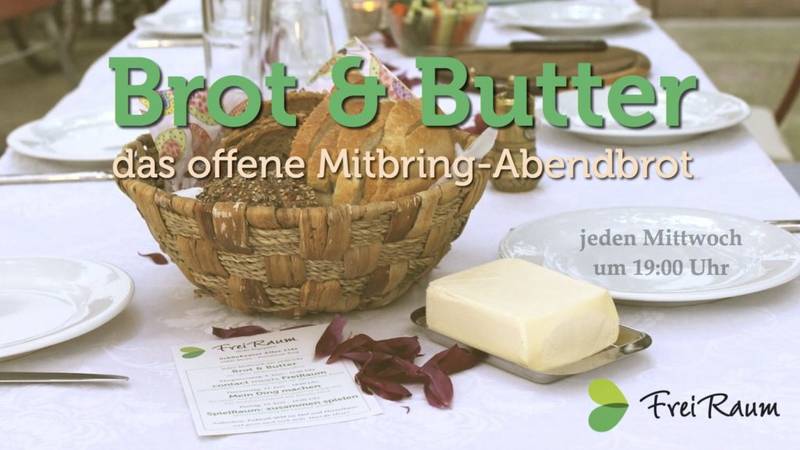 Brot & Butter: das offene Mitbring-Abendbrot