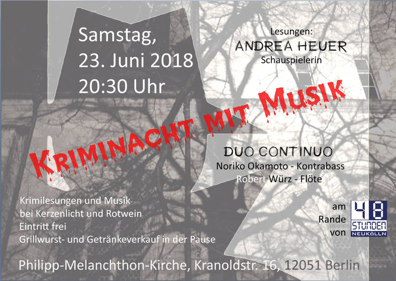 Samstag, 23. Juni, 20.30 Uhr - 22.30 Uhr Musik- und Kriminacht am Rande von 48 Stunden Neukölln