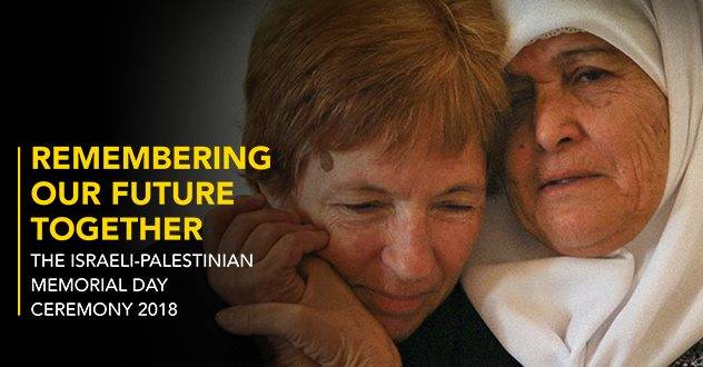 Joint Israeli Palestinian Memorial Day Ceremony