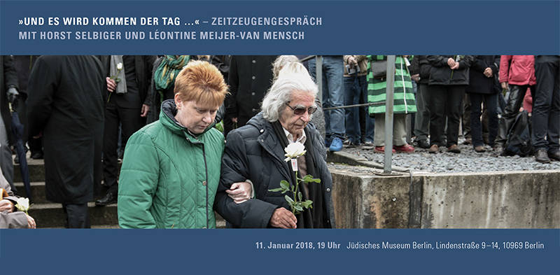 »Und es wird kommen der Tag ...« – Zeitzeugengespräch mit Horst Selbiger und Léontine Meijer-van Mensch