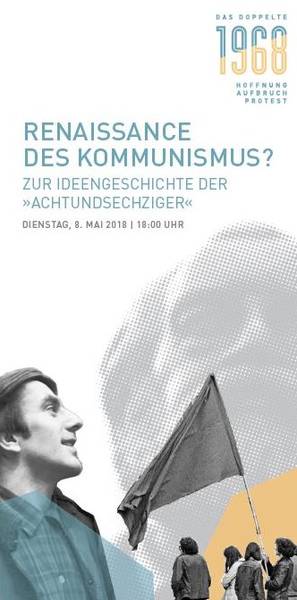 Diskussionsveranstaltung „Renaissance des Kommunismus? Zur Ideengeschichte der ‚Achtundsechziger‘“