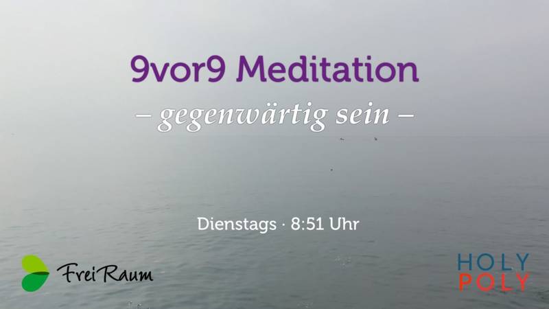 9vor9 Meditation