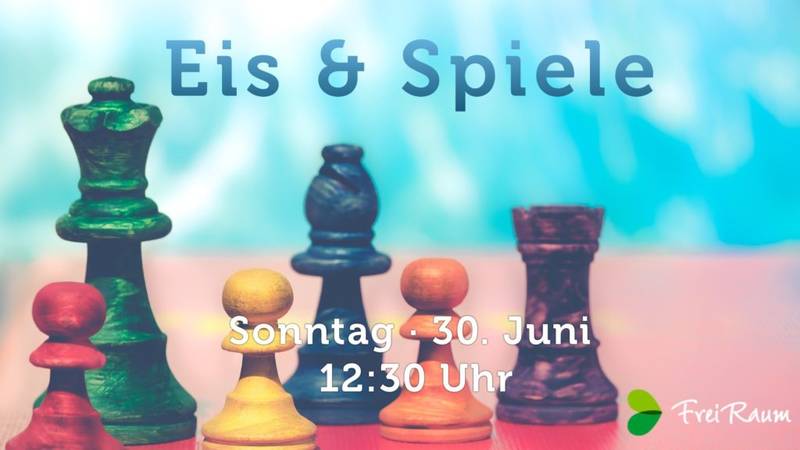 Eis & Spiele (statt Ausflug)