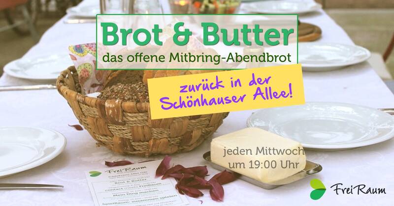 Brot & Butter: Das Mitbring-Abendbrot - wieder live!