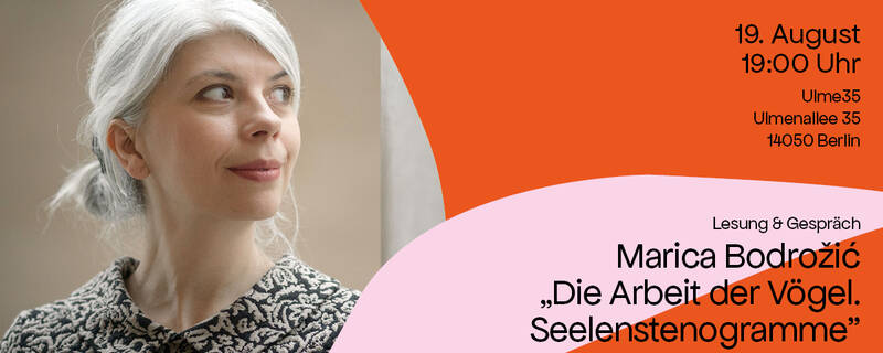 Lesung und Gespräch: Marica Bodrožić – “Die Arbeit der Vögel. Seelenstenogramme”