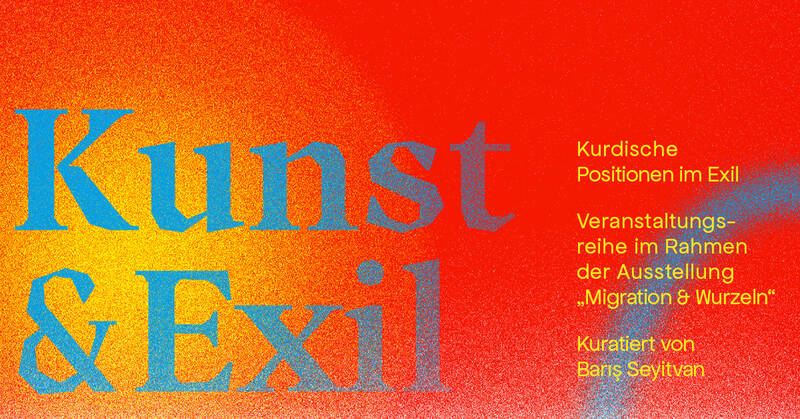 Kunst und Exil – Performance und Artist Talk