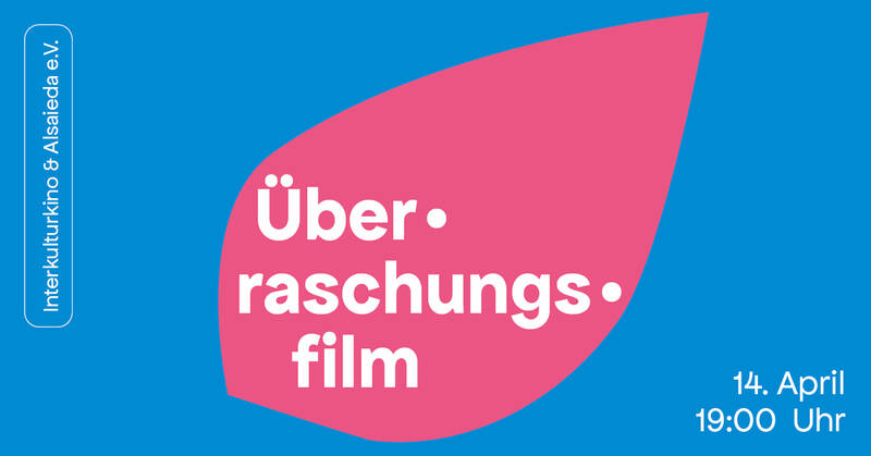 Überraschungsfilm mit Interkulturkino & Alsaieda e.V.