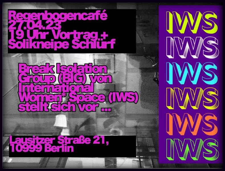 "Berliner Initiativen stellen sich vor" - Vortrag-Austausch-Diskussion-Solikneipe im RegenbogenCafé