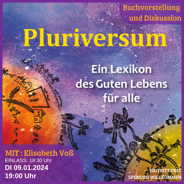"Pluriversum – ein Lexikon des Guten Lebens für alle" | Buchvorstellung mit Diskussion im RegenbogenKino