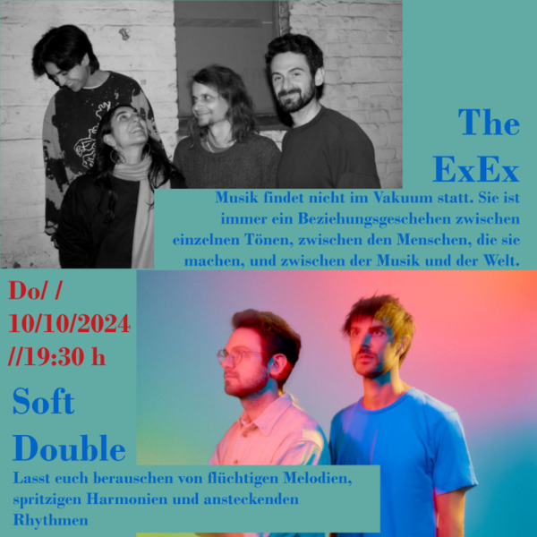 "The ExEx und Soft Double treffen sich zum Konzert" - im RegenbogenKino