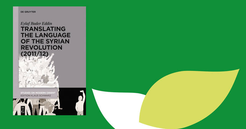 Eylaf Bader Eddin – Buchvorstellung »Translating the Language of the Syrian Revolution 2011/12«
