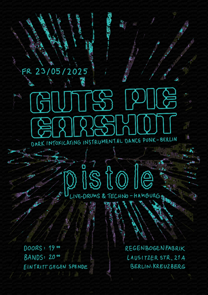"pistole" & "Guts Pie Earshot" - Konzert im RegenbogenKino