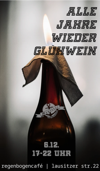 "Alle Jahre wieder Glühwein" - im RegenbogenCafé