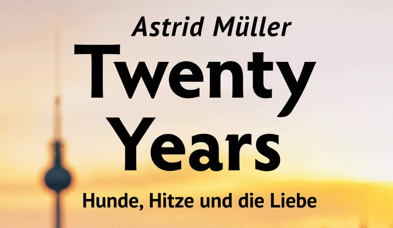 Lesung mit Astrid Müller „Twenty Years. Hunde, Hitze und die Liebe“