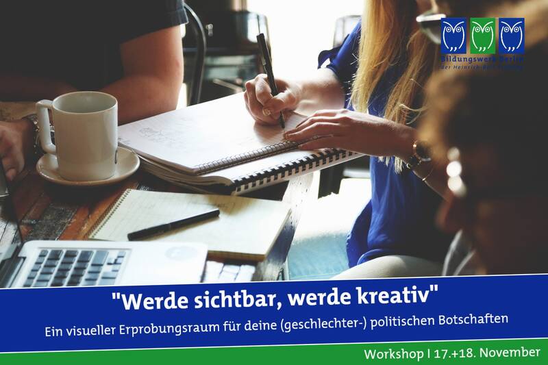 "Werde sichtbar, werde kreativ". Ein visueller Erprobungsraum für deine (geschlechter-) politischen Botschaften