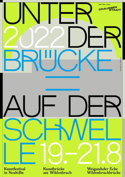  Unter der Brücke = Auf der Schwelle / Festival im Rahmen von Draussenstadt