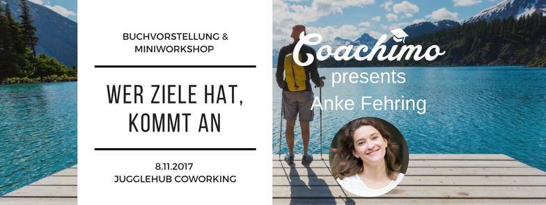 Wer Ziele hat, kommt an - Buchvorstellung + kostenloser Miniworkshop