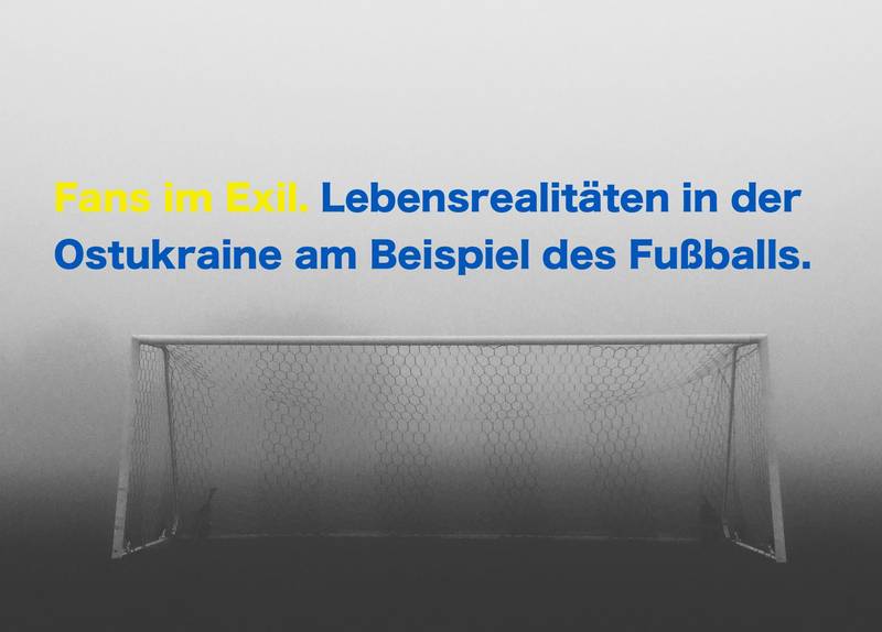 Podiumsdiskussion "Fans im Exil - Lebensrealitäten in der Ostukraine am Beispiel des Fußballs"