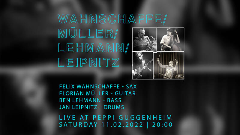 Jazz im Peppi: Wahnschaffe / Müller / Lehmann / Leipnitz