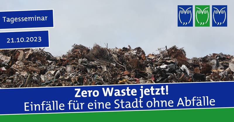 Zero Waste jetzt! Einfälle für eine Stadt ohne Abfälle