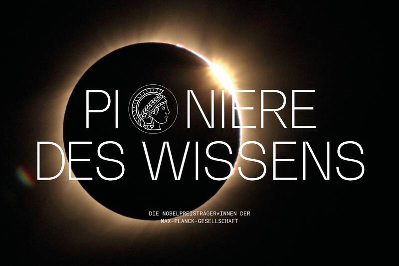 Ausstellung: Pioniere des Wissens. Die Nobelpreisträger*innen der Max-Planck-Gesellschaft (Mo - Fr)