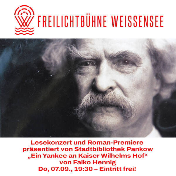 Lesekonzert & Roman-Premiere: Ein Yankee an Kaiser Wilhelms Hof