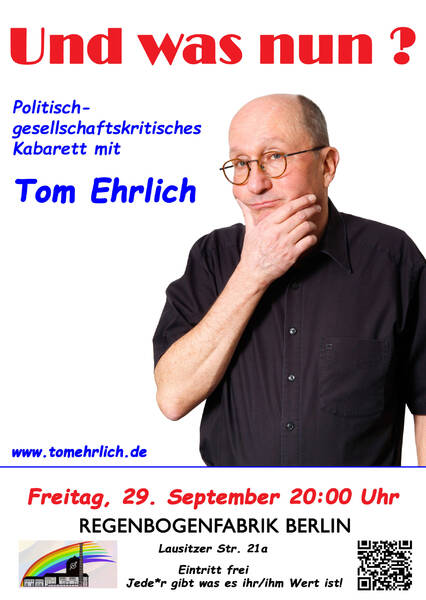 "Tom Ehrlich und was nun?" - Politisch-gesellschaftlichtskritisches Kabarett im RegenbogenKino